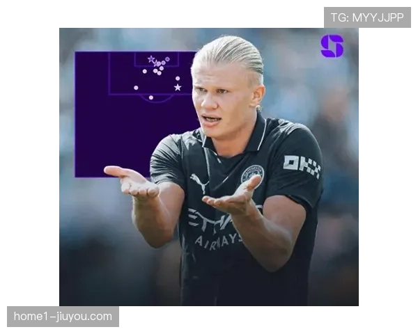 曼城控球率下降但预期进球提升，哈兰德触球效率成关键变量